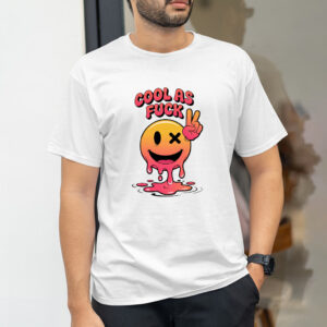 Cool As Fck Melting Smiley Face Graphic T-Shirt - Unisex Cotton Tee